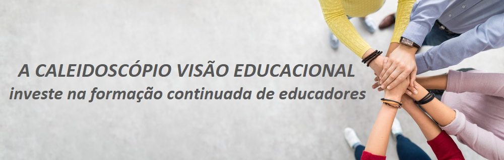 Caleidoscópio Visão Educacional